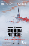 Buchcover von Die Stockholm-Protokolle: Gefährliche Beziehungen von Moa Berglöf, Joakim Zander