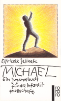 Buchcover von Michael: Ein Jugendbuch für die Infantilgesellschaft von Elfriede Jelinek