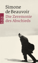 Buchcover von Die Zeremonie des Abschieds und Gespräche mit Jean-Paul Sartre: August - September 1974 von Simone de Beauvoir
