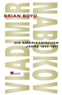 Buchcover von Vladimir Nabokov: Die amerikanischen Jahre 1940 - 1977 von Brian Boyd