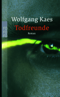 Buchcover von Todfreunde von Wolfgang Kaes