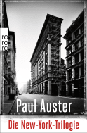 Buchcover von Die New-York-Trilogie: Stadt aus Glas / Schlagschatten / Hinter verschlossenen Türen von Paul Auster