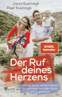 Buchcover von Der Ruf deines Herzens: Wie du lernst, deinem Gefühl zu vertrauen und dein Leben frei zu gestalten von Janni Kusmagk, Peer Kusmagk