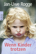 Buchcover von Wenn Kinder trotzen von Jan-Uwe Rogge