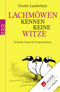 Buchcover von Lachmöwen kennen keine Witze: Verdrehte Fauna für Fortgeschrittene von Dorthe Landschulz
