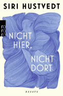 Buchcover von Nicht hier, nicht dort von Siri Hustvedt