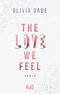 Buchcover von The Love we feel von Olivia Dade