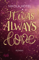 Buchcover von It was always love von Nikola Hotel