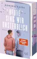 Heute sind wir unsterblich