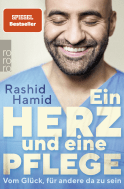 Buchcover von Ein Herz und eine Pflege: Vom Glück, für andere da zu sein von Rashid Hamid, Ariane Grundies