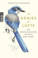 Buchcover von Die Genies der Lüfte: Die erstaunlichen Talente der Vögel von Jennifer Ackerman