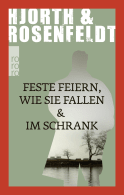 Buchcover von Feste feiern wie sie fallen & Im Schrank von Michael Hjorth, Hans Rosenfeldt
