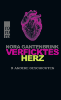 Buchcover von Verficktes Herz: & andere Geschichten von Nora Gantenbrink