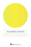Buchcover von Mallorca sehen und dann sterben von Hansjörg Martin