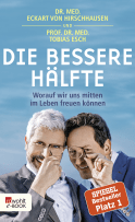 Buchcover von Die bessere Hälfte: Worauf wir uns mitten im Leben freuen können von Dr. med. Eckart von Hirschhausen, Tobias Esch