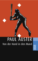 Buchcover von Von der Hand in den Mund: Eine Chronik früher Fehlschläge von Paul Auster