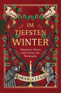 Buchcover von Im tiefsten Winter: Dämonen, Hexen und Geister der Weihnacht von Sarah Clegg