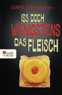 Buchcover von Iss doch wenigstens das Fleisch