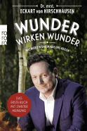 Buchcover von Wunder wirken Wunder: Wie Medizin und Magie uns heilen von Dr. med. Eckart von Hirschhausen
