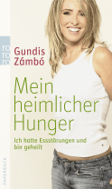 Buchcover von Mein heimlicher Hunger: Ich hatte Essstörungen und bin geheilt von Gundis Zámbó