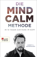 Buchcover von Die Mind-Calm-Methode: In 10 Tagen zur Ruhe im Kopf von Sandy C. Newbigging