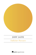Buchcover von Tödlicher Parcours von Jody Jaffe