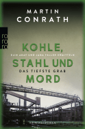 Kohle, Stahl und Mord: Das tiefste Grab