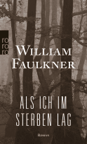 Buchcover von Als ich im Sterben lag von William Faulkner