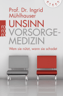 Unsinn Vorsorgemedizin
