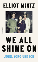 Buchcover von We all shine on: John, Yoko und ich von Elliot Mintz