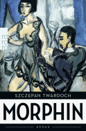 Buchcover von Morphin von Szczepan Twardoch