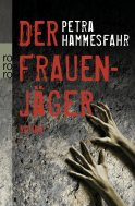Buchcover von Der Frauenjäger von Petra Hammesfahr
