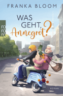 Buchcover von Was geht, Annegret? von Franka Bloom