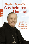 Buchcover von Aus heiterem Himmel: Einfälle und Eingebungen für das Leben hier unten von Abtprimas Notker Wolf