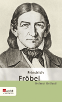 Buchcover von Friedrich Fröbel von Helmut Heiland