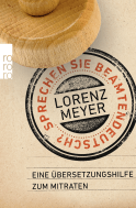 Buchcover von Sprechen Sie Beamtendeutsch?: Eine Übersetzungshilfe zum Mitraten von Lorenz Meyer