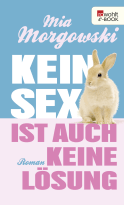 Kein Sex ist auch keine Lösung