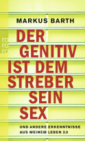 Der Genitiv ist dem Streber sein Sex
