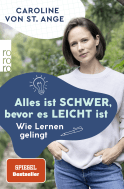 Buchcover von Alles ist schwer, bevor es leicht ist: Wie Lernen gelingt von Caroline von St. Ange