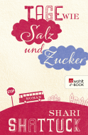 Buchcover von Tage wie Salz und Zucker von Shari Shattuck