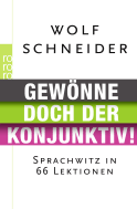 Gewönne doch der Konjunktiv!