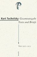 Buchcover von Gesamtausgabe Texte und Briefe 1: Texte 1907 - 1913 von Kurt Tucholsky