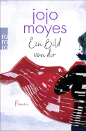 Buchcover von Ein Bild von dir von Jojo Moyes