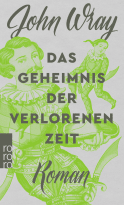 Das Geheimnis der verlorenen Zeit