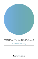 Buchcover von Helfen als Beruf: Die Ware Nächstenliebe von Wolfgang Schmidbauer
