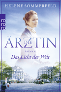Buchcover von Die Ärztin: Das Licht der Welt von Helene Sommerfeld