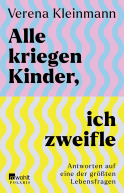 Alle kriegen Kinder, ich zweifle
