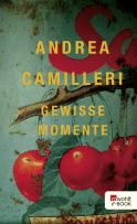 Buchcover von Gewisse Momente von Andrea Camilleri