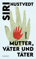 Buchcover von Mütter, Väter und Täter: Essays von Siri Hustvedt