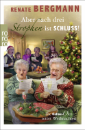 Buchcover von Aber nach drei Strophen ist Schluss!: Die Online-Omi rettet Weihnachten von Renate Bergmann